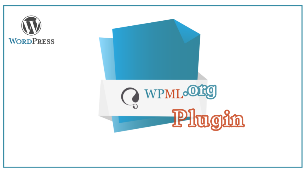 4 Reasons to Use the WPML Plugin