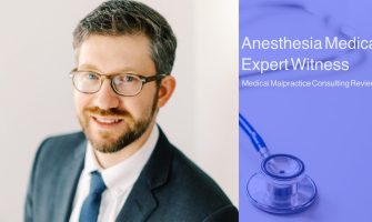 Anesthesia Medical Expert Witness - Medical Malpractice Consulting Reviews