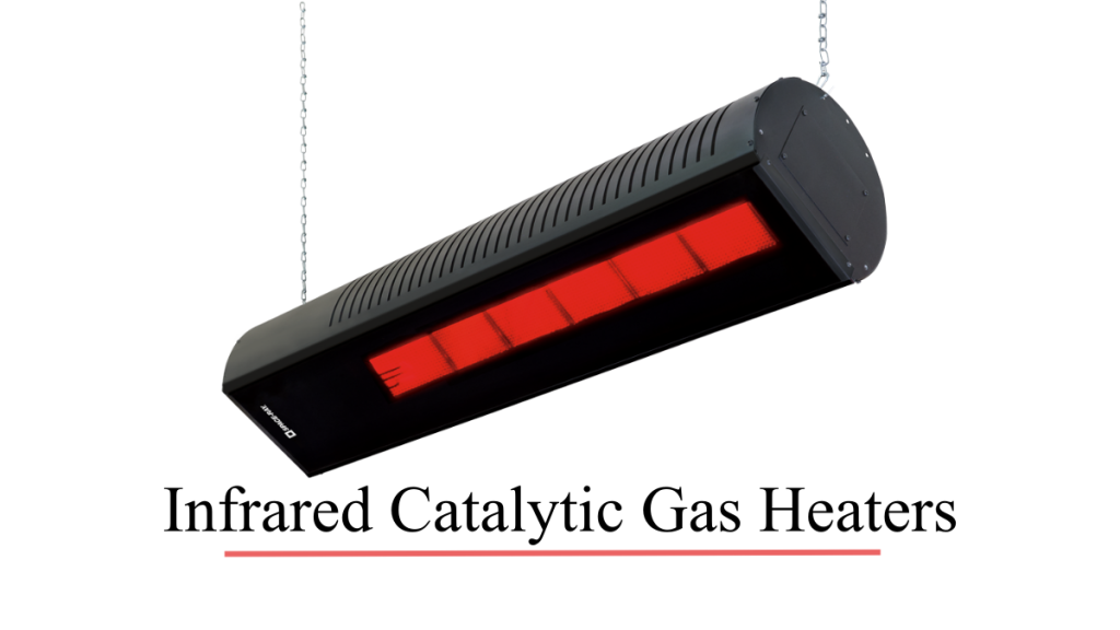 Infrared Catalytic Gas Heaters